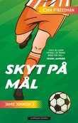 "Skyt på mål!" av Dan Freedman
