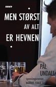 "Men størst av alt er hevnen" av Pål Undall