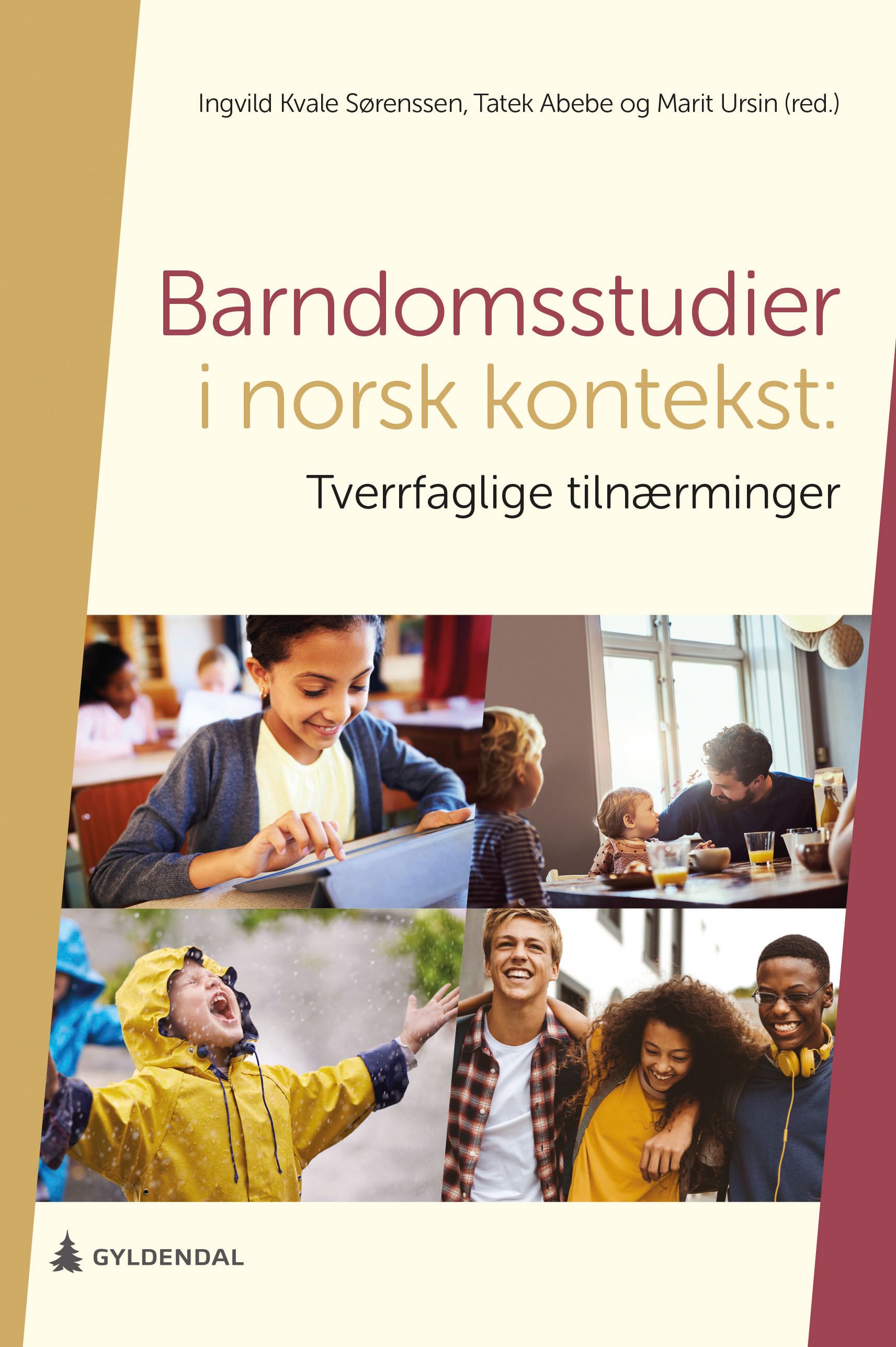 "Barndomsstudier i norsk kontekst - tverrfaglige tilnærminger" av Ingvild Kvale Sørenssen