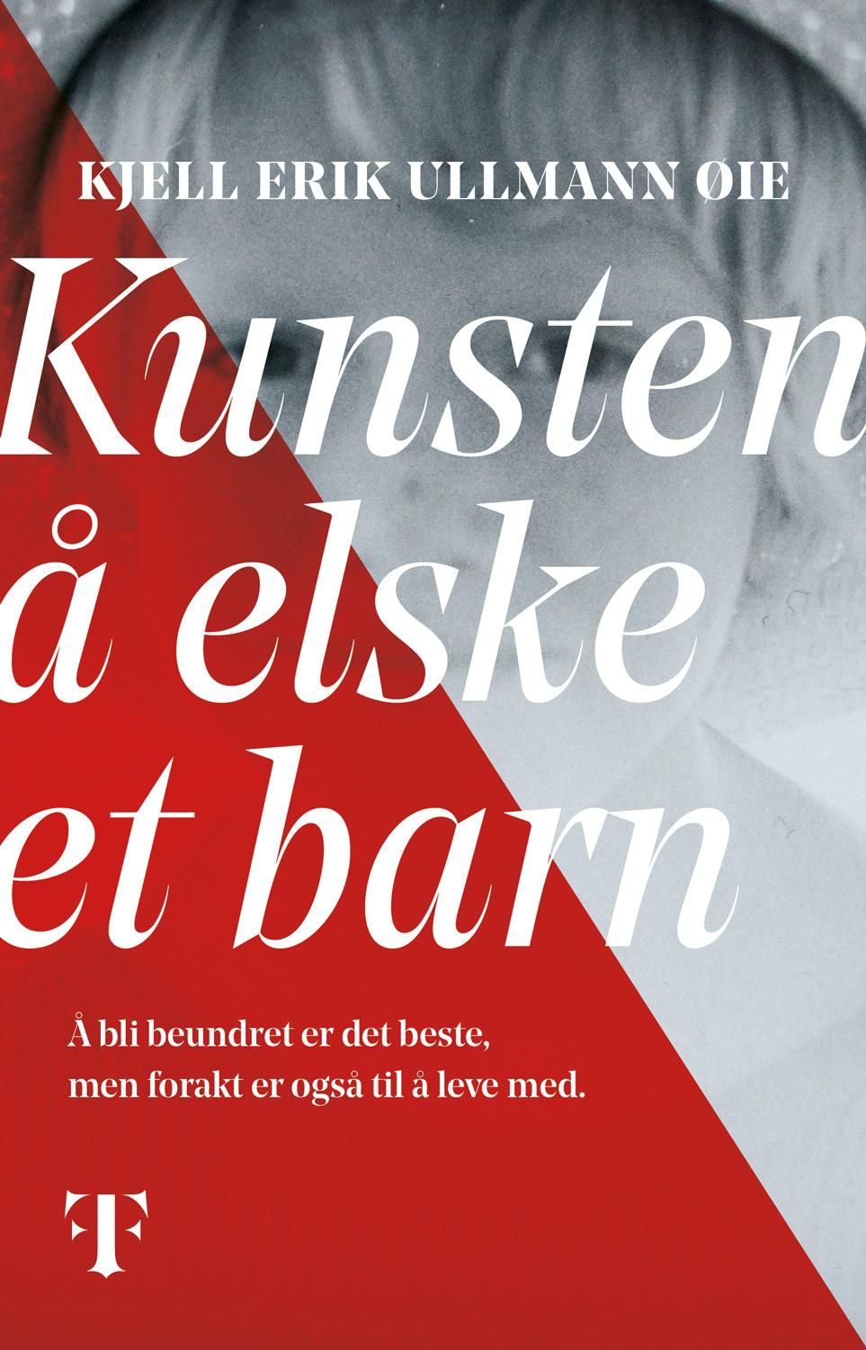 "Kunsten å elske et barn" av Kjell Erik Ullman Øie