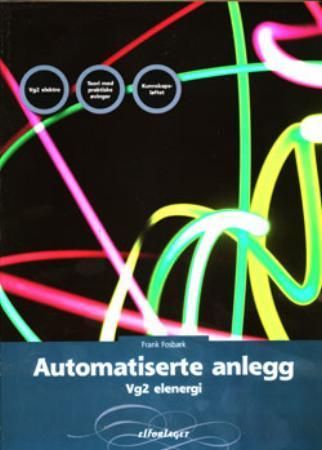 "Automatiserte anlegg - vg2 elenergi" av Frank Fosbæk
