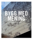 "Bygg med mening - Statsbygg 1816-2016" av Ottar Julsrud