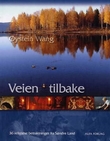 "Veien tilbake - 36 religiøse betraktninger fra Søndre Land" av Øystein Wang