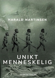"Unikt menneskelig" av Harald Martinsen