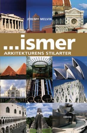 "-ismer - arkitekturens stilarter" av Jeremy Melvin