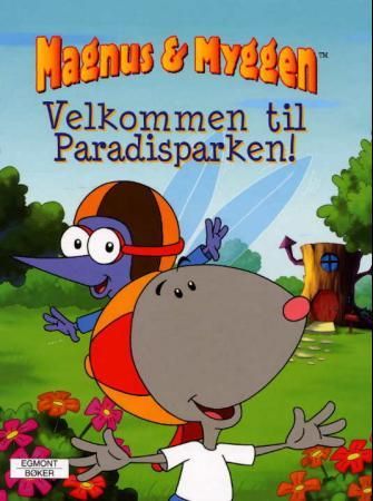 "Magnus og Myggen - velkommen til Paradisparken" av Maureen Haselhurst