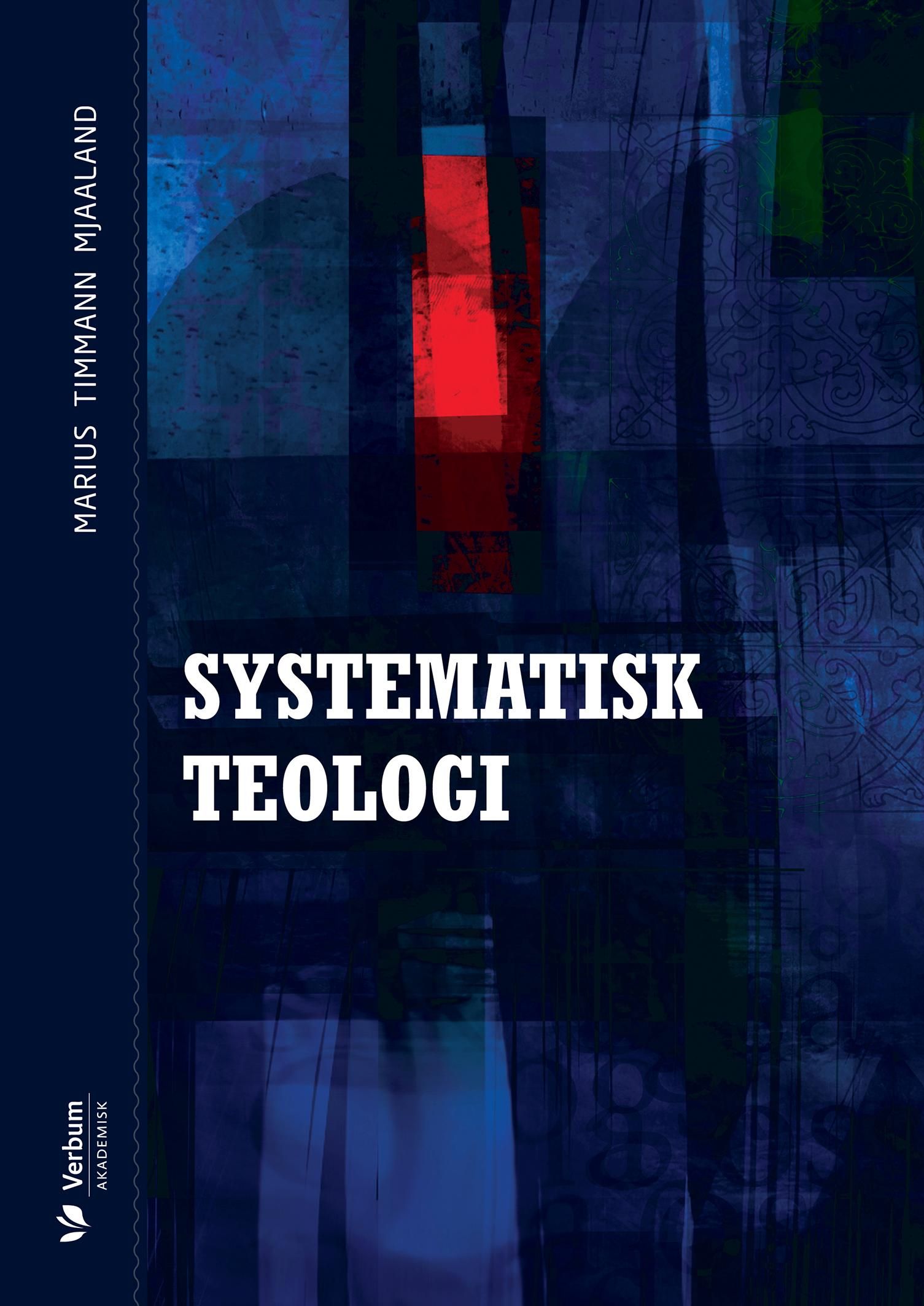 "Systematisk teologi" av Marius Timmann Mjaaland