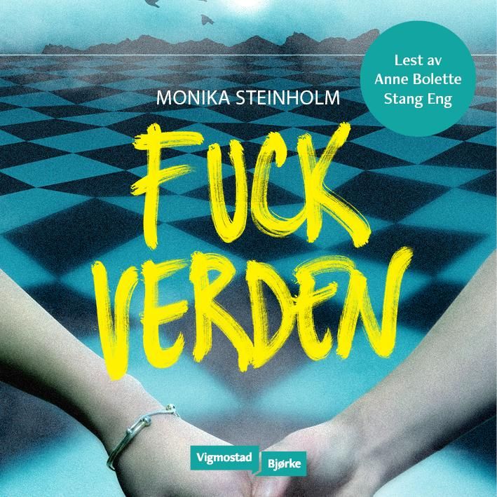"Fuck verden" av Monika Steinholm