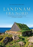 "Landnåm fra nord - utvandringa fra det nordlige Norge til Island i vikingtid" av Alf Ragnar Nielssen