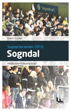 "Sogndal - verdas einaste tippeligabygd" av Erlend Husabø