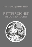 "Rettferdighet - idé og virkelighet" av Kai Ingolf Johannessen