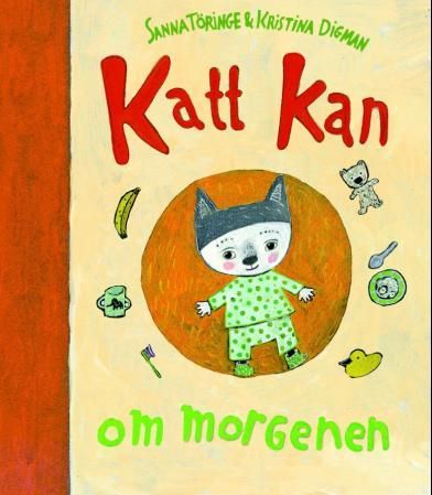 "Katt kan om morgenen" av Sanna Töringe