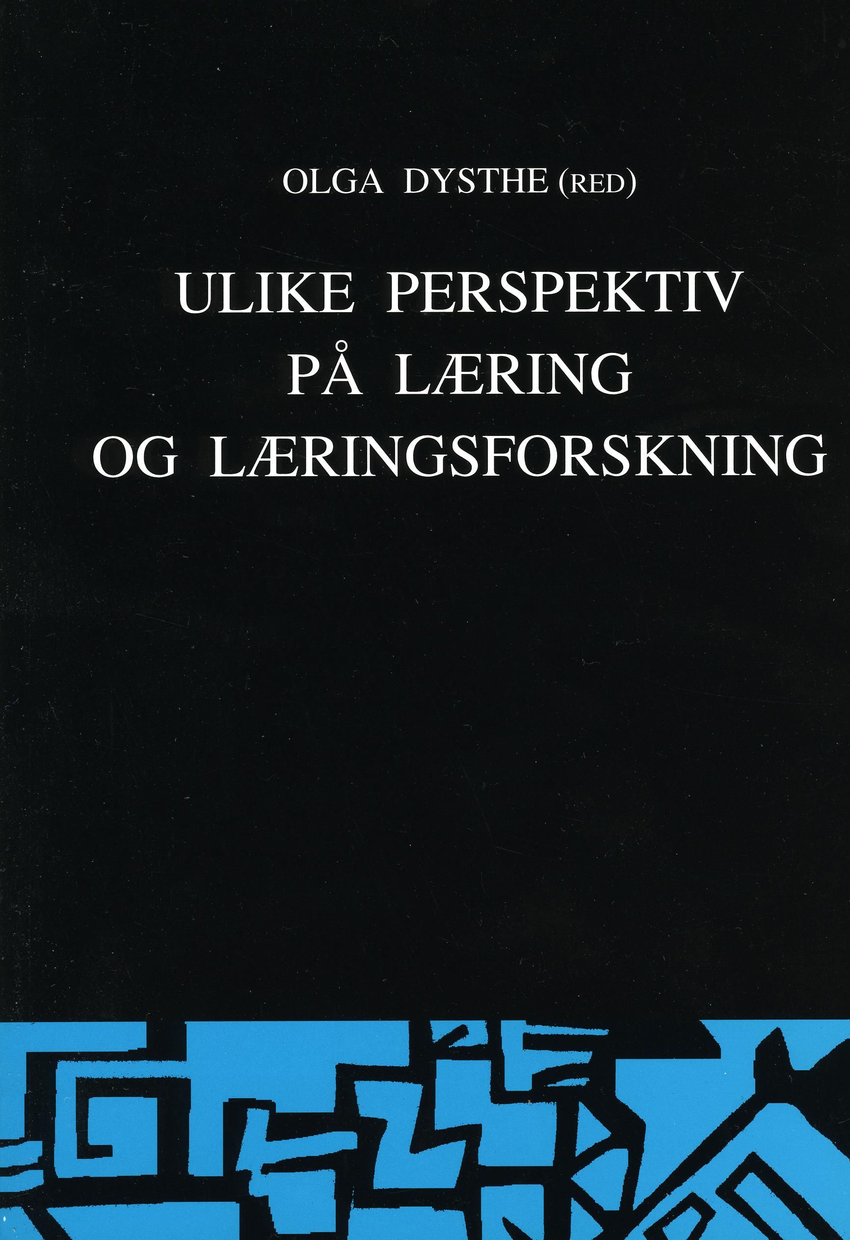 "Ulike perspektiv på læring og læringsforskning" av Olga Dysthe