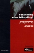 "Forankring eller frikopling? - kulturperspektiver på religiøst liv i dag" av Tone Lund-Olsen