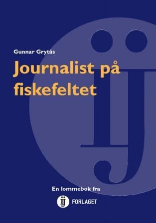 "Journalist på fiskefeltet" av Gunnar Grytås