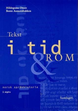 "Tekst i tid og rom - norsk språkhistorie" av Hildegunn Otnes