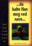 Omslagsbilde av Da kalte han meg ved navn