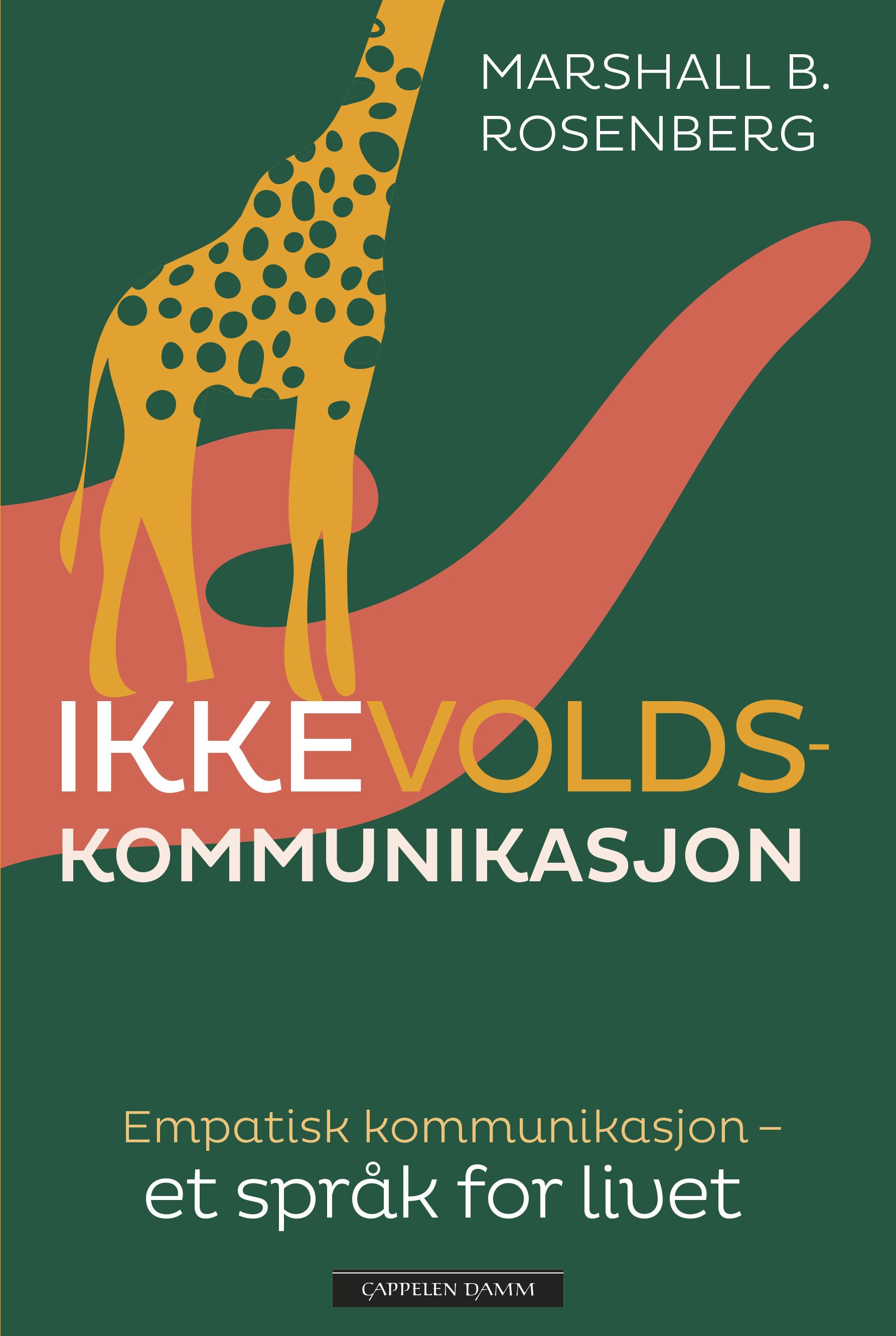 "Ikkevoldskommunikasjon - "giraffspråk" - et språk for livet" av Marshall B. Rosenberg