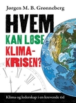 "Hvem kan løse klimakrisen? - klima og lederskap i en krevende tid" av Jørgen M.B. Grønneberg