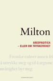 "Areopagitica, eller Om trykkefrihet en tale for retten til usensuerert trykning, rettet til Englands parlament" av John Milton