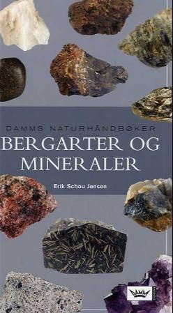 "Bergarter og mineraler" av Erik Schou Jensen