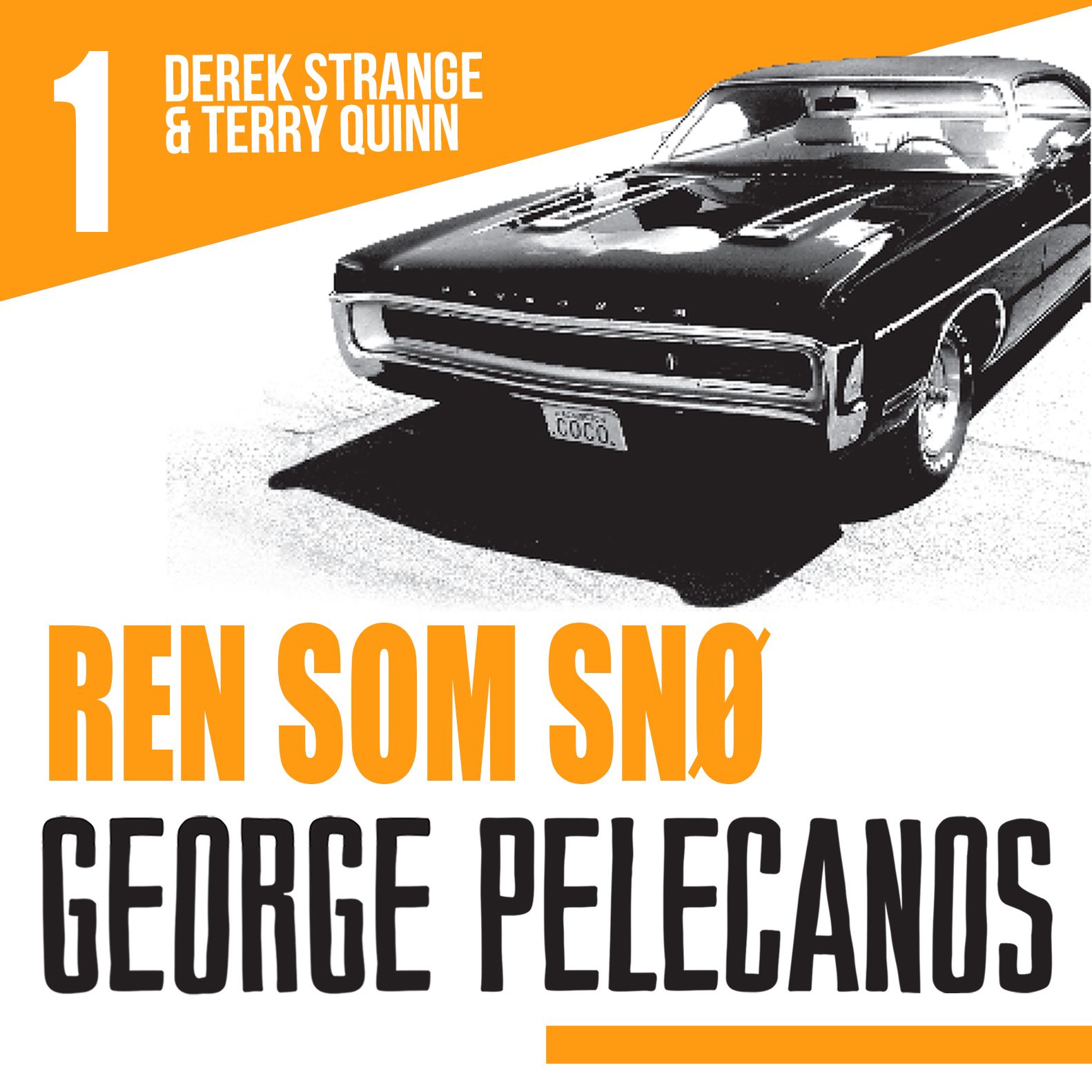 "Ren som snø" av George P. Pelecanos