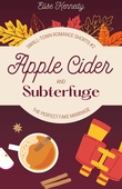 "Apple Cider and Subterfuge - Only One Cozy Bed Novellas #2" av Elise Kennedy