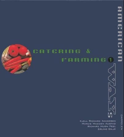 "Catering and farming 1 - American ways" av Kjell Richard Andersen