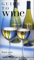 "Guide to wine - an introduction for beginners" av Fiona Sims
