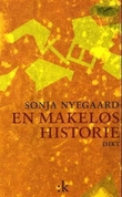 "En makeløs historie dikt" av Sonja Nyegaard
