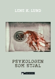 "Psykologen som stjal" av Lene K. Lund