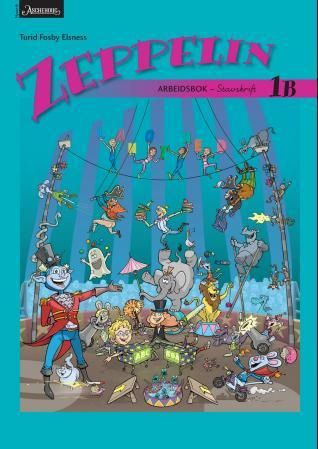 "Zeppelin 1B - Arbeidsbok : stavskrift : norsk for barnetrinnet" av Turid Fosby Elsness