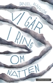 "Vi går i ring om natten" av Daniel Alarcón