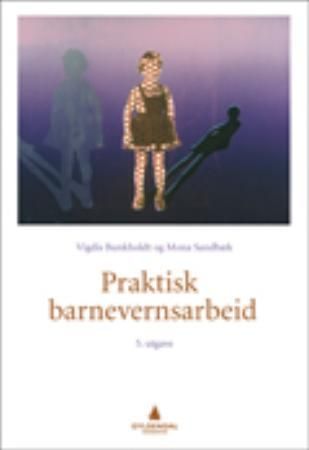 "Praktisk barnevernarbeid" av Vigdis Bunkholdt