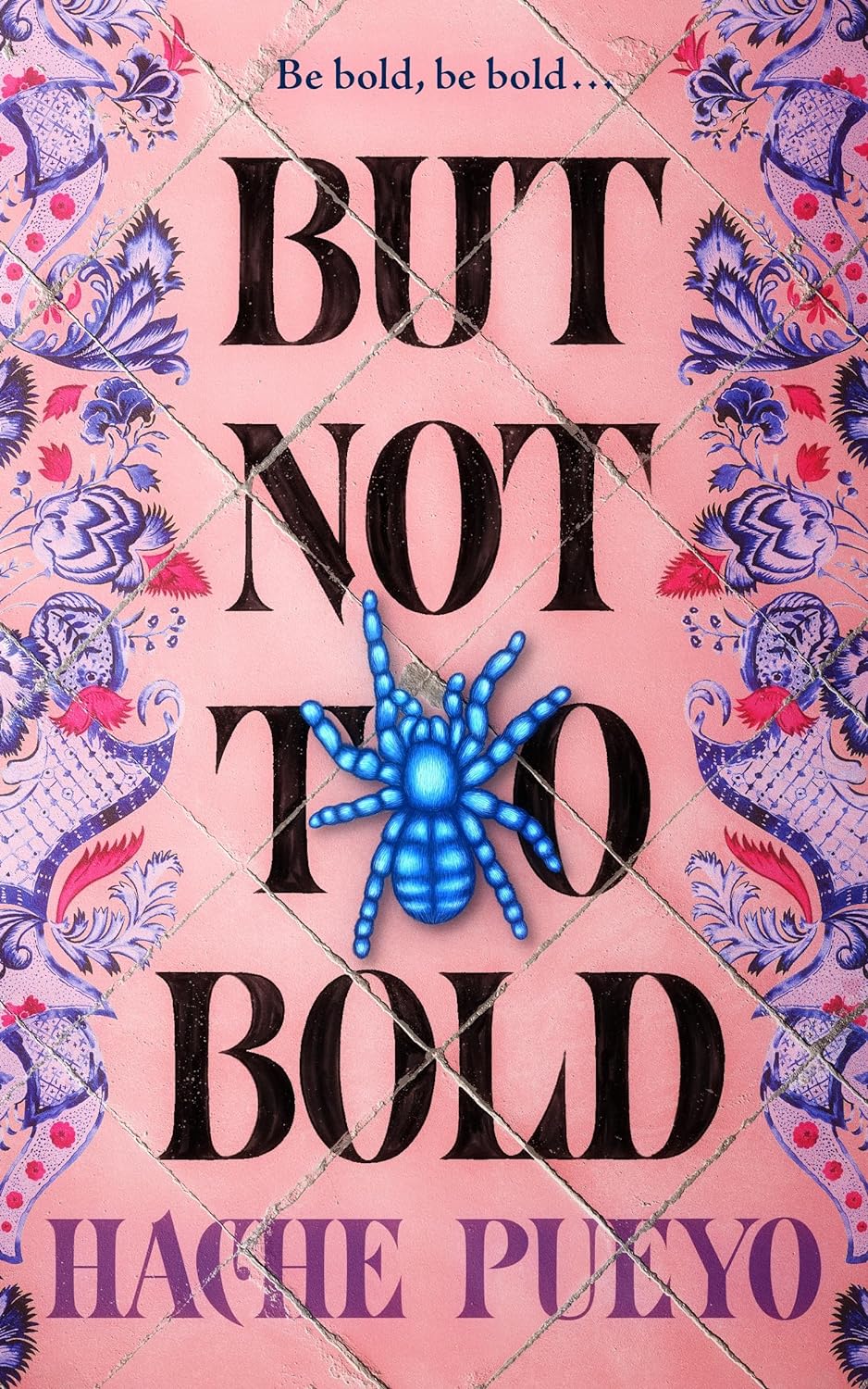 "But Not Too Bold" av Hache Pueyo