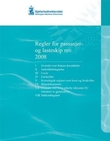 "Regler for passasjer- og lasteskip m.v. 2008" av Sjøfartsdirektoratet
