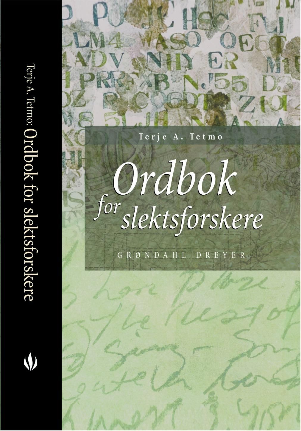 "Ordbok for slektsforskere" av Terje A. Tetmo