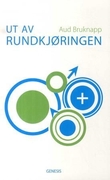 "Ut av rundkjøringen - en liten bruksanvisning for hjernen" av Aud Bruknapp