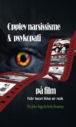 "Opplev narsissisme & psykopati på film - når teori ikke er nok" av Anita Sweeney