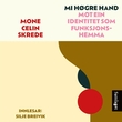 "Mi høgre hand - mot ein identitet som funksjonshemma" av Mone Celin Skrede