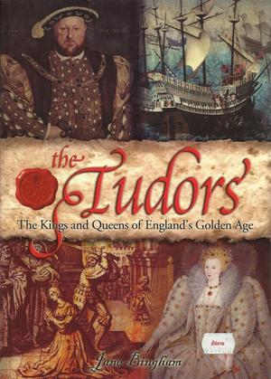 "The Tudors - The Kings and Queens of England`s Golden Age" av Jane Bingham