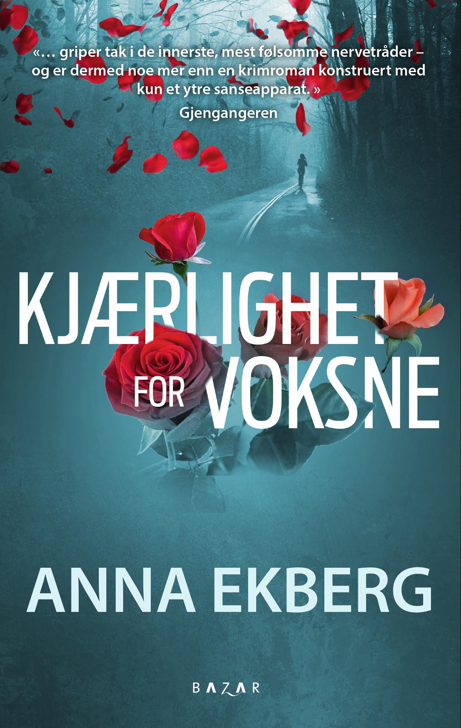 "Kjærlighet for voksne" av Anna Ekberg