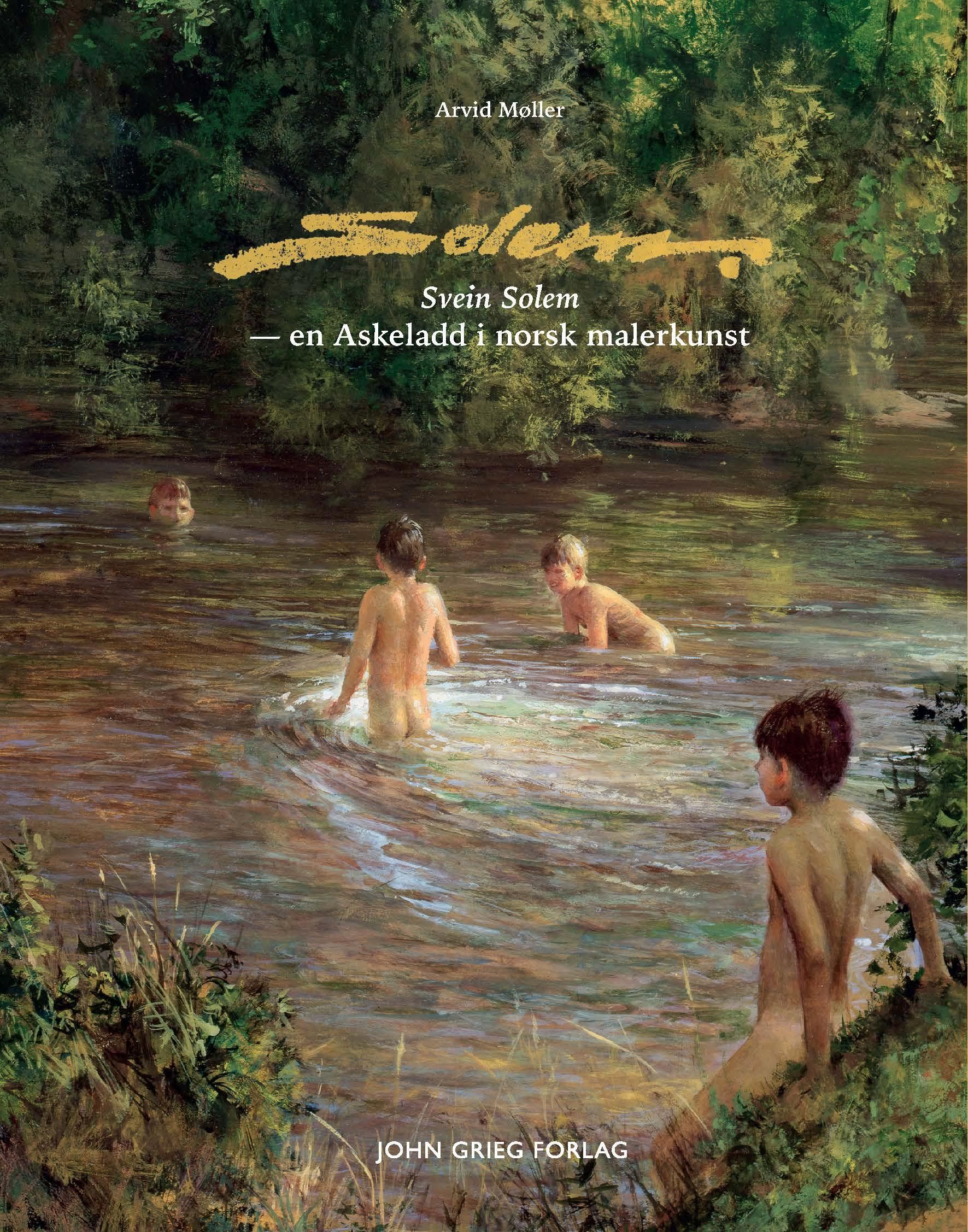 "Svein Solem - en Askeladd i norsk malerkunst" av Arvid Møller