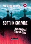 "Sorti in corpore - mysteriet på Stusvik gård" av Are Eivind Brænne