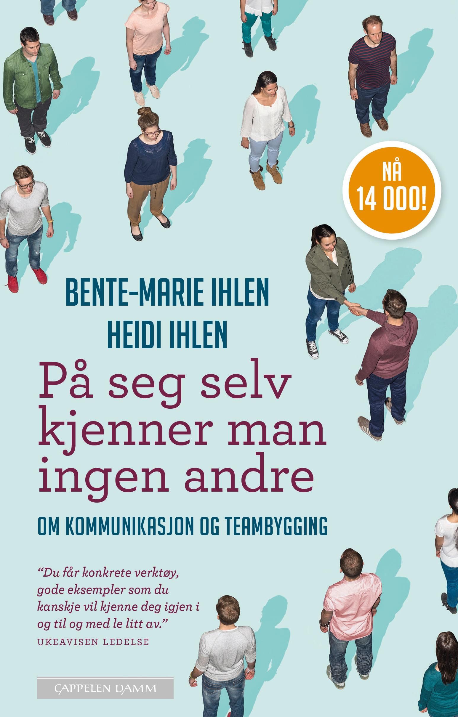 "På seg selv kjenner man ingen andre - om kommunikasjon og teambygging" av Bente-Marie Ihlen