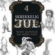 "Skrekkelig jul Del 4 : Julaften : skumle skapninger som herjer i julen" av Sveinung Lutro