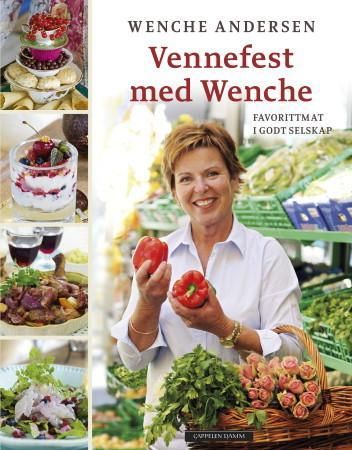 "Vennefest med Wenche - favorittmat i godt selskap" av Wenche Andersen