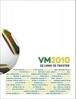 "VM 2010 32 land, 33 tekster" av Forfatterlandslaget