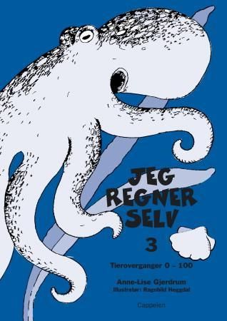 "Jeg regner selv 3 - tieroverganger 0-100" av Anne-Lise Gjerdrum