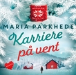 "Karriere på vent" av Maria Parkhede